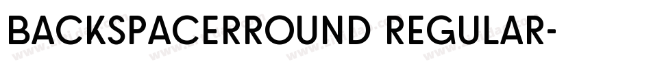 BackspacerRound Regular字体转换